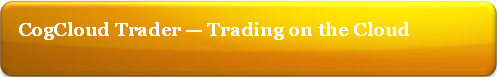 CogCloud Trader — Trading on the Cloud